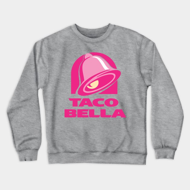 Taco Bella Crewneck Sweatshirt by rossawesome